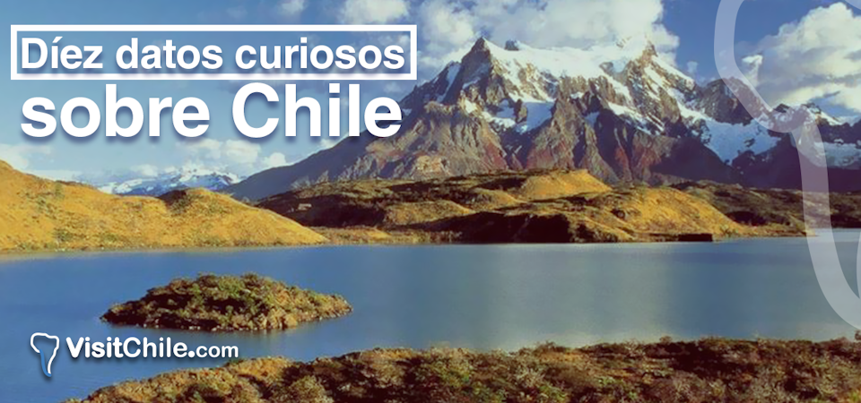 10 datos curiosos sobre Chile que tal vez no conocias.