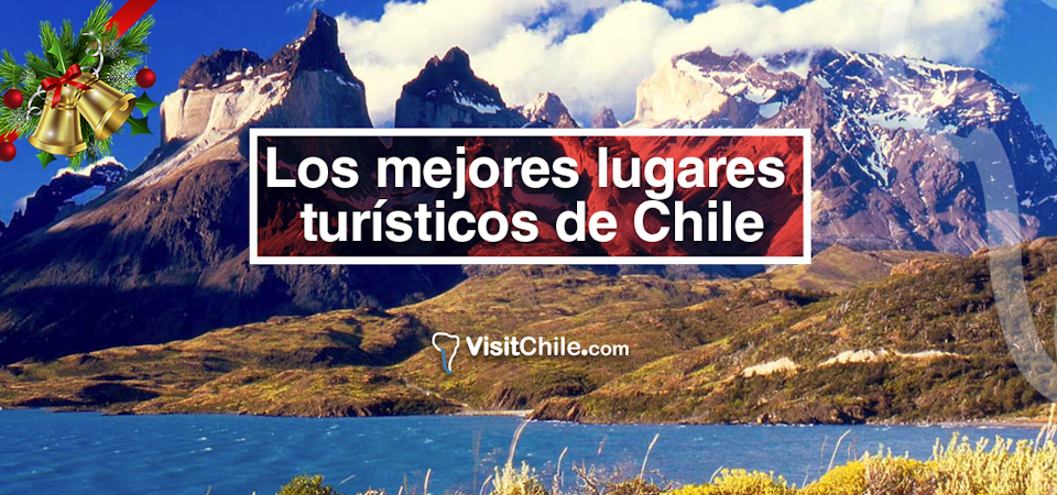 Los mejores lugares turísticos de Chile